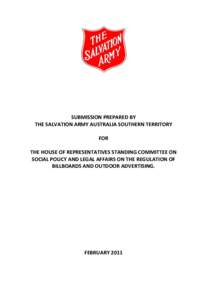 SUBMISSION PREPARED BY THE SALVATION ARMY AUSTRALIA SOUTHERN TERRITORY FOR THE HOUSE OF REPRESENTATIVES STANDING COMMITTEE ON SOCIAL POLICY AND LEGAL AFFAIRS ON THE REGULATION OF BILLBOARDS AND OUTDOOR ADVERTISING.