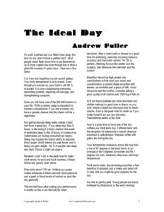 The Ideal Day Andrew Fuller It’s such a perfect day Lou Reed once sang. But how do you plan to have a perfect day? Most people never think about how to set themselves up to have a great day even though that is what a