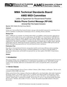 MMA Technical Standards Board/ AMEI MIDI Committee Letter of Agreement for Recommend Practice Mobile Phone Control Message (RP-046) Universal Real Time System Exclusive