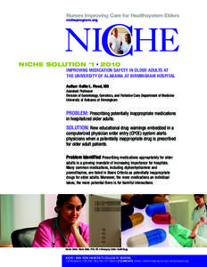 Nurses Improving Care for Healthsystem Elders nicheprogram.org NICHE SOLUTION #1 • 2010 IMPROVING MEDICATION SAFETY IN OLDER ADULTS AT THE UNIVERSITY OF ALABAMA AT BIRMINGHAM HOSPITAL