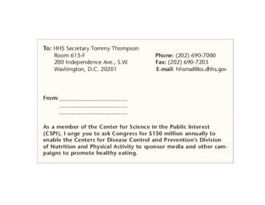 To: HHS Secretary Tommy Thompson Room 615-F 200 Independence Ave., S.W. Washington, D.CPhone: (