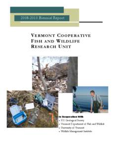 [removed]Biennial Report  V ERMONT C OOPERATIVE FISH AND WILDLIFE R E S E A RC H U N I T
