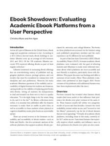 Ebook Showdown: Evaluating Academic Ebook Platforms from a User Perspective Christina Mune and Ann Agee  Introduction