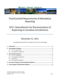 Final Essential Requirements of Mandatory Reporting 2011 Amendments for Harmonization of Reporting in Canadian Jurisdictions December 21, 2011 Amended February 10, 2012 to include #7 in the list of errata changes