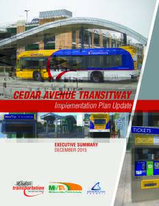 CEDAR AVENUE TRANSITWAY  Implementation Plan Update EXECUTIVE SUMMARY DECEMBER 2015
