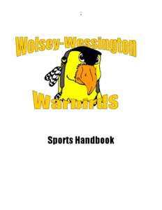 ;  Sports Handbook Welcome On behalf of the Wolsey- Wessington School, we welcome you to the Warbird Athletics. We are very