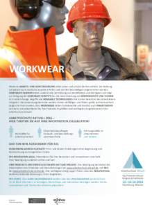 WORKWEAR Moderne ARBEITS- UND SCHUTZKLEIDUNG rettet Leben und schützt die Gesundheit. Die Kleidung soll jedoch auch modische Aspekte erfüllen und von den Beschäftigen angenommen werden. CORPORATE FASHION bietet zusät