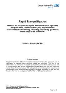 Rapid Tranquillisation Protocol for the prescribing and administration of injectable drugs for rapid tranquillisation (RT), physical health assessment and monitoring, including prescribing guidelines on the drugs to be u