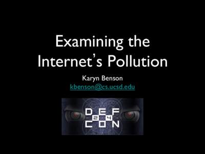 Examining the Internet s Pollution! Karyn Benson! !  2