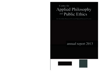Centre for  Applied Philosophy and Public Ethics An Australian Research Council Special Research Centre