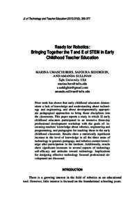 Jl. of Technology and Teacher Education[removed]), [removed]Ready for Robotics: Bringing Together the T and E of STEM in Early Childhood Teacher Education Marina Umaschi Bers, Safoura Seddighin,