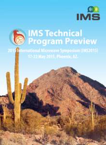 IMS Technical Program Preview 2015 International Microwave Symposium (IMS2015May 2015, Phoenix, AZ.  Technical Track Key: