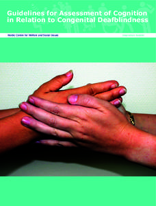Guidelines for Assessment of Cognition in Relation to Congenital Deafblindness Nordic Centre for Welfare and Social Issues Inspiration booklet
