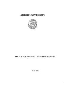 ARDHI UNIVERSITY  POLICY FOR EVENING CLASS PROGRAMMES MAY 2008
