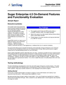 September 2006 www.sarrelgroup.com • [removed] Sugar Enterprise 4.5 On-Demand Features and Functionality Evaluation Sample Report