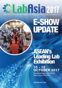 HIGHLIGHTS 03 LAB ASIA NORTHERN ROADSHOW ASEAN’s leading laboratory exhibition is now coming to you in Perak! 04 LAB ASIA ROADSHOW SERIES The Lab Asia has been busy visiting key regions in Malaysia this past year to