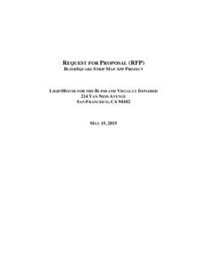 REQUEST FOR PROPOSAL (RFP) BLINDSQUARE STRIP MAP APP PROJECT LIGHTHOUSE FOR THE BLIND AND VISUALLY IMPAIRED 214 VAN NESS AVENUE SAN FRANCISCO, CA 94102