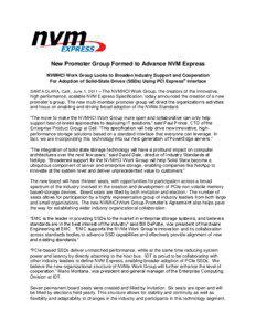 New Promoter Group Formed to Advance NVM Express NVMHCI Work Group Looks to Broaden Industry Support and Cooperation For Adoption of Solid-State Drives (SSDs) Using PCI Express® Interface