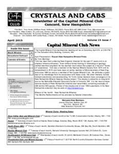 CRYSTALS AND CABS Newsletter of the Capital Mineral Club Concord, New Hampshire President - Tony Howd, 22ARyan Road, Goffstown, NH 03043, PhoneEmail:  Vice President - Mike Cordero, 79 L