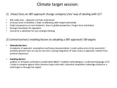 Climate target session: 1) (How) Does an SBT-approach change company‘s/ies‘ way of dealing with CC? • • • •