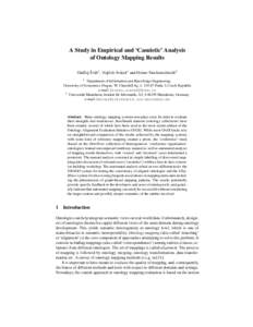 A Study in Empirical and ‘Casuistic’ Analysis of Ontology Mapping Results ˇ ab1 , Vojtˇech Sv´atek1 and Heiner Stuckenschmidt2 Ondˇrej Sv´ 1