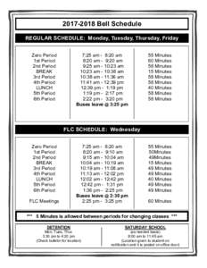 Bell Schedule REGULAR SCHEDULE: Monday, Tuesday, Thursday, Friday Zero Period 1st Period 2nd Period BREAK