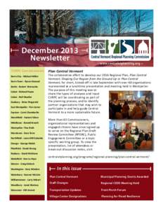 December 2013 Newsletter CVRPC Commissioners Barre City - Michael Miller Barre Town - Byron Atwood Berlin - Robert Wernecke