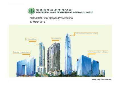(Hong Kong stock code: [removed]Final Results Presentation 30 March[removed]Two International Finance Centre