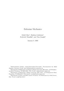 Bohmian Mechanics Detlef D¨ urr1, Sheldon Goldstein2, Roderich Tumulka3, and Nino Zangh`ı4 January 6, 2008