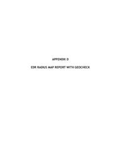 APPENDIX D EDR RADIUS MAP REPORT WITH GEOCHECK PG&E Valve Lot Central Way/Ritchie Road Fairfield, CA 94534