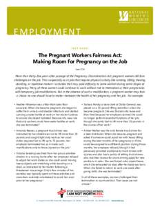 T h e P r e g n a n t W o r k e r s F a i r n e s s A c t • F AC T SHEE T  EM PLOYME NT FAC T S H E E T  The Pregnant Workers Fairness Act: