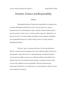 Advisor: Professor Thomas M. Scanlon, Jr  Martin Patrick O’Neill Freedom, Fairness and Responsibility Abstract