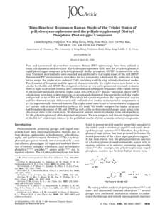 Time-Resolved Resonance Raman Study of the Triplet States of p-Hydroxyacetophenone and the p-Hydroxyphenacyl Diethyl Phosphate Phototrigger Compound Chensheng Ma, Peng Zuo, Wai Ming Kwok, Wing Sum Chan, Jovi Tze Wai Kan,