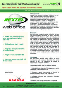 Case History: Nextel Web Office System Integrator  powered by Pegaso sceglie Nextel Web Office per far crescere il business Rete VoIP Wireless: Nuovi servizi da offrire ai propri clienti