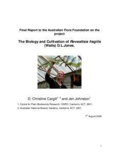 Final Report to the Australian Flora Foundation on the project The Biology and Cultivation of Revwattsia fragilis (Watts) D.L.Jones.