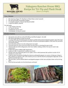 Nakagawa Ranches House BBQ Recipe for Tri-Tip and Flank Steak (Serves 4-6 People) You N eed: §