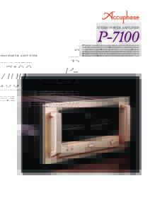 m Powerful 11-parallel push-pull output stage in each channel delivers linear power into loads as low as one ohm m Instrumentation amplifier type design of amplification stages m Further refined MCS+ circuit topology m C