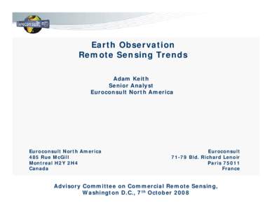 Earth Observation Remote Sensing Trends Adam Keith Senior Analyst Euroconsult North America