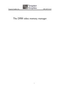 Tungsten Graphics Inc.  MMThe DRM video memory manager