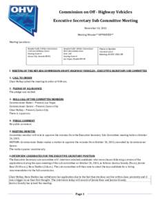 Commission on Off - Highway Vehicles Executive Secretary Sub Committee Meeting November 10, 2015 Meeting Minutes**APPROVED** Meeting Locations: Nevada Public Utilities Commission