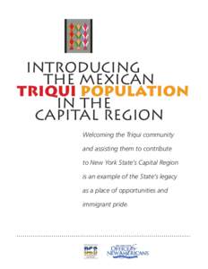 INTRODUCING THE MEXICAN TRIQUI POPULATION IN THE CAPITAL REGION Welcoming the Triqui community