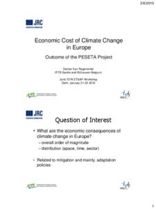 Economic Cost of Climate Change in Europe Outcome of the PESETA Project Denise Van Regemorter