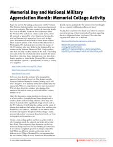 MAYMemorial Day and National Military Appreciation Month: Memorial Collage Activity Begin the activity by leading a discussion on the Vietnam War. Explain that during this war, Americans experienced
