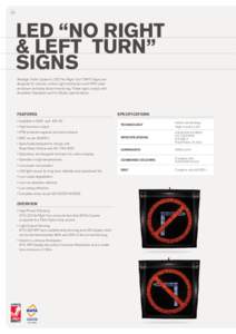 28  LED “NO RIGHT & LEFT TURN” SIGNS Aldridge Traffic System’s LED “No Right Turn” (NRT) Signs are