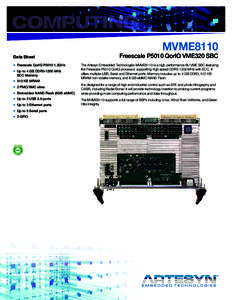 COMPUTING MVME8110 Data Sheet  Freescale QorIQ P5010 1.2GHz  Up to 4 GB DDR3-1200 MHz