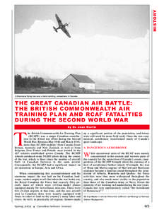 HISTORY A Hurricane flying low over a farm building, somewhere in Canada. THE GREAT CANADIAN AIR BATTLE: THE BRITISH COMMONWEALTH AIR TRAINING PLAN AND RCAF FATALITIES