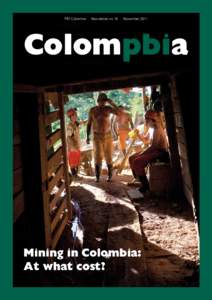 PBI Colombia . Newsletter no 18 . NovemberColompbia Mining in Colombia: At what cost?