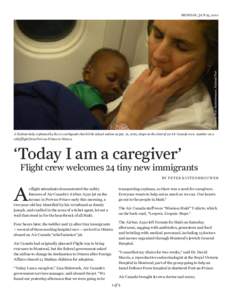 Photo by Peter Kuitenbrouwer, National Post  MONDAY, JAN 25, 2010 A Haitian baby orphaned by the 7.0 earthquake that hit the island nation on Jan. 12, 2010, sleeps on the chest of an Air Canada crew member on a relief fl
