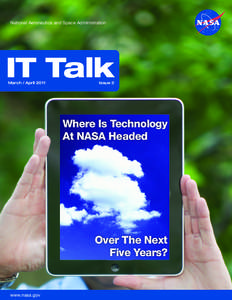 National Aeronautics and Space Administration  IT Talk March / April 2011	  Issue 2