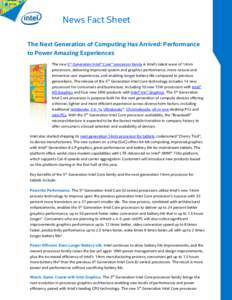 News Fact Sheet The Next Generation of Computing Has Arrived: Performance to Power Amazing Experiences The new 5th Generation Intel® Core™ processor family is Intel’s latest wave of 14nm processors, delivering impro